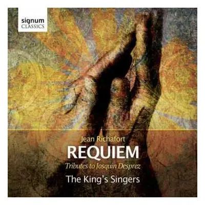 CD Jean Richafort: Requiem In Memoriam Josquin Desprez Für 6 Stimmen