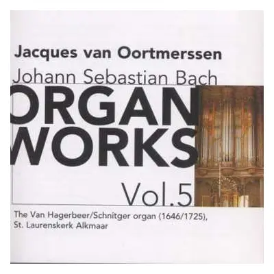 CD Johann Sebastian Bach: Organ Works Vol.5