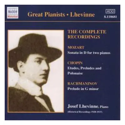 CD Josef Lhevinne: The Complete Recordings (Historical Recordings 1920-1937)