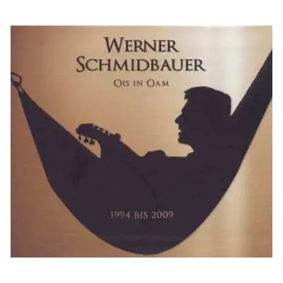 8CD Schmidbauer Kälberer: Ois In Oam: 1994 Bis 2009