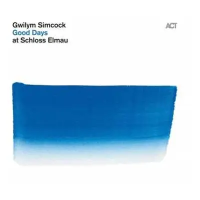 CD Gwilym Simcock: Good Days At Schloss Elmau