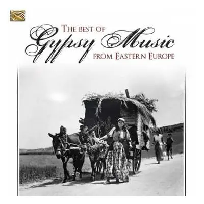 CD Various: The Best Of Gypsy Music From Eastern Europe