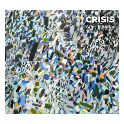 CD Amir ElSaffar Two Rivers Ensemble: Crisis