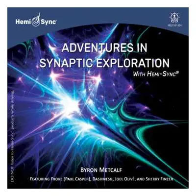 CD Byron Metcalf & Hemi-sync: Adventures In Synaptic Exploration With Hemi-sync