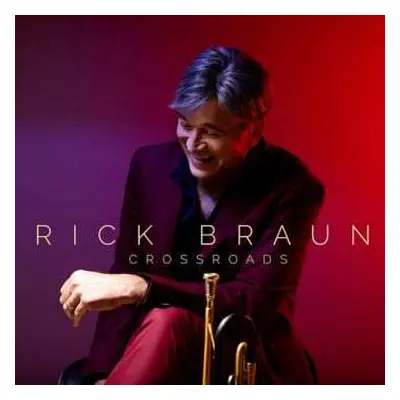 CD Rick Braun: Crossroads