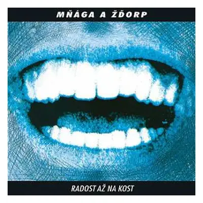 2LP Mňága A Žďorp: Radost až na kost (30th Anniversary Remaster)