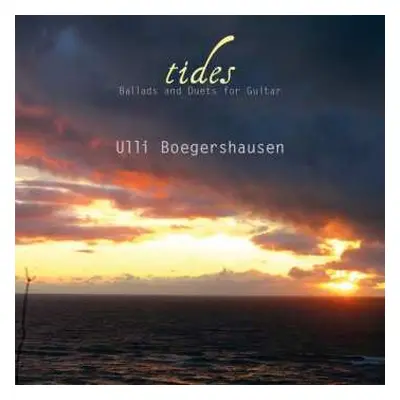 CD Ulli Bögershausen: Tides – Ballads And Duets For Guitar