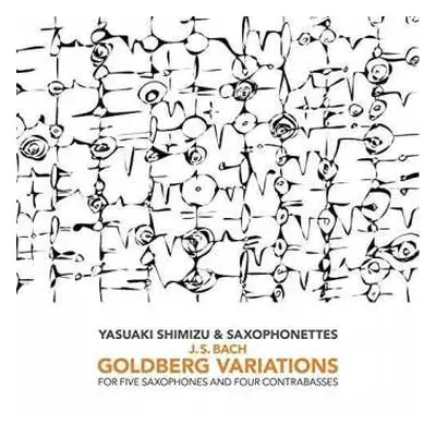 2LP Yasuaki Shimizu: Goldberg Variations For Five Saxophones And Four Contrabasses