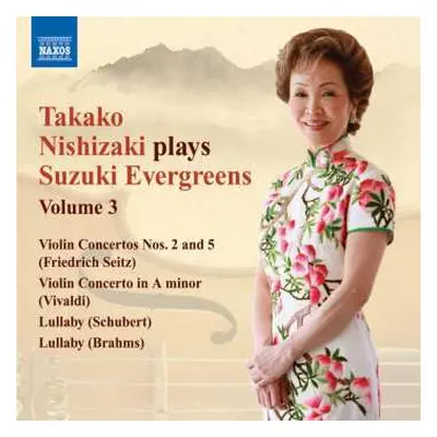 CD Friedrich Seitz: Takako Nishizaki - Suzuki Evergreens Vol.3