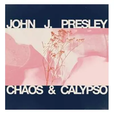 CD John J Presley: Chaos & Calypso