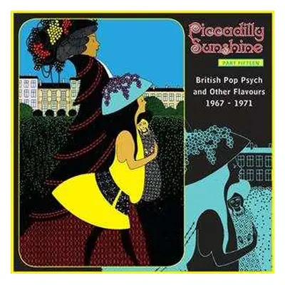 CD Various: Piccadilly Sunshine Part Fifteen (British Pop Psych And Other Flavours 1967 - 1971)