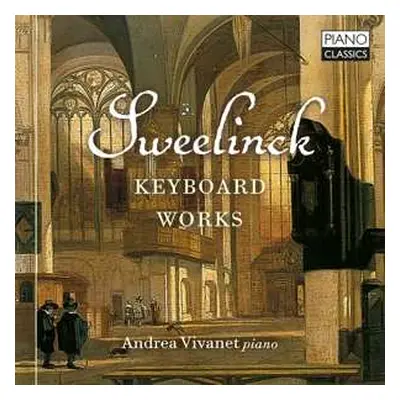 CD Andrea Vivanet: Sweelinck: Keyboard Works