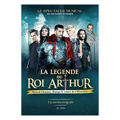 DVD Various: La Légende Du Roi Arthur (Le Spectacle Musical)