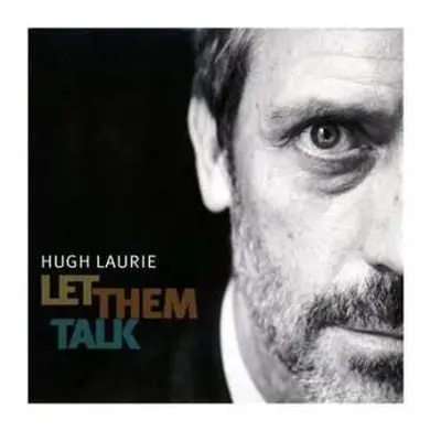 2LP Hugh Laurie: Let Them Talk