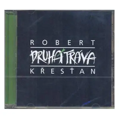 CD Robert Křesťan: Robert Křesťan A Druhá Tráva