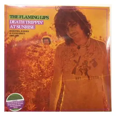 2LP The Flaming Lips: Death Trippin' At Sunrise: Rarities, B-Sides & Flexi-Discs 1986-1990