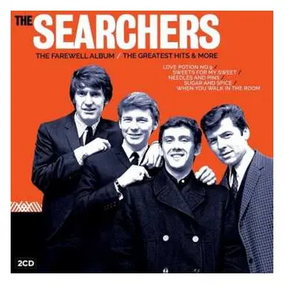 2CD The Searchers: The Farewell Album / The Greatest Hits & More