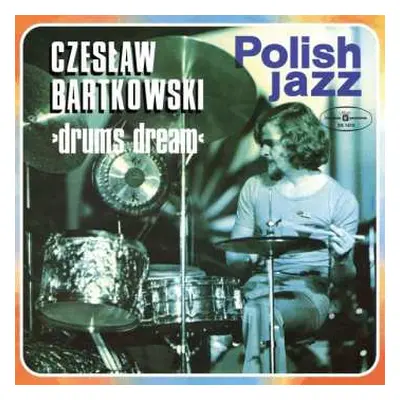 LP Czesław Bartkowski: Drums Dream