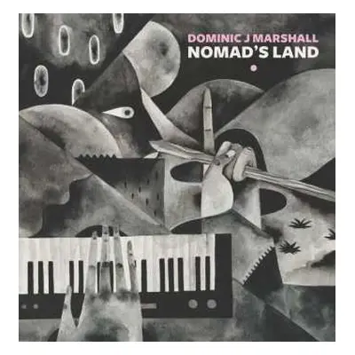 LP Dominic J Marshall: Nomad's Land