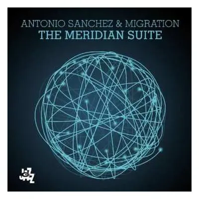 2LP Antonio Sánchez: The Meridian Suite