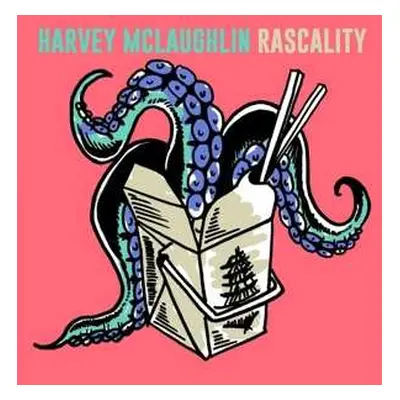 LP Harvey Mclaughlin: Rascality