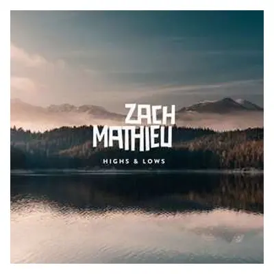 LP Zach Mathieu: Highs & Lows