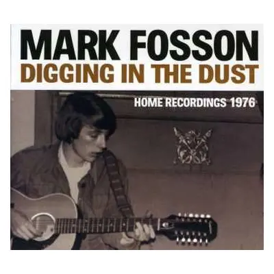 CD Mark Fosson: Digging In The Dust