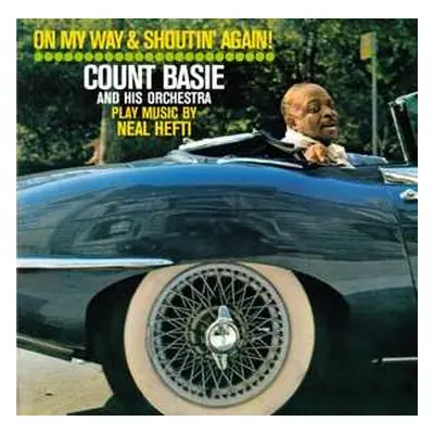 CD Count Basie Orchestra: On My Way & Shoutin' Again! + Not Now, I'll Tell You When