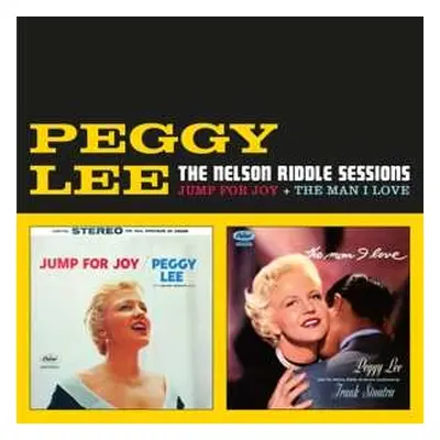 CD Peggy Lee: The Nelson Riddle Sessions / Jump For Joy + The Man I Love