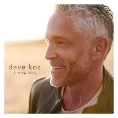 CD Dave Koz: A New Day