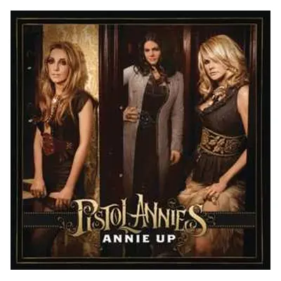 CD Pistol Annies: Annie Up