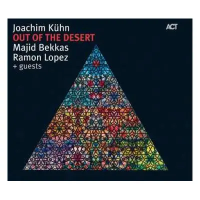 CD Joachim Kühn - Majid Bekkas - Ramon Lopez: Out Of The Desert