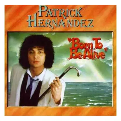 CD Patrick Hernandez: Born To Be Alive