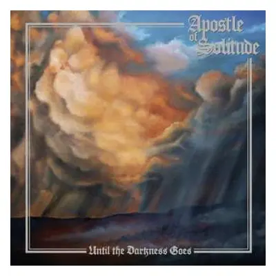 CD Apostle Of Solitude: Until The Darkness Goes