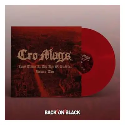 2LP Cro-Mags: Hard Times In The Age Of Quarrel Volume Two LTD | CLR