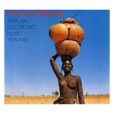 2LP Francis Bebey: African Electronic Music 1975-1982