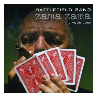 CD Battlefield Band: Zama Zama (Try Your Luck)