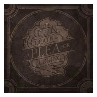 CD A Plea For Purging: The Life & Death Of A Plea For Purging