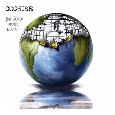 CD Cochise: The World Upside Down