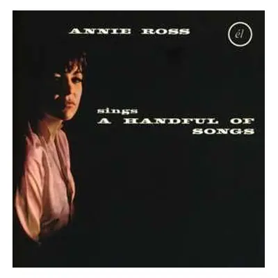 2CD Annie Ross: Sings A Handful Of Songs