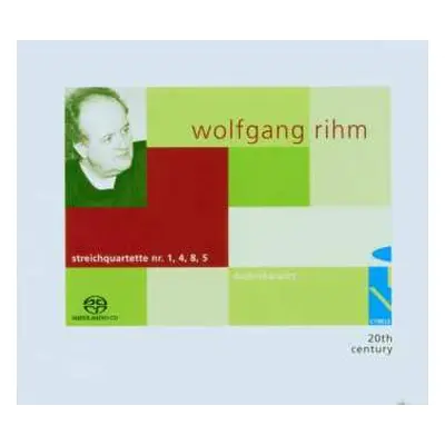 SACD Wolfgang Rihm: Streichquartette Nr. 1, 4, 8, 5