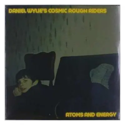 LP Daniel Wylie's Cosmic Rough Riders: Atoms And Energy