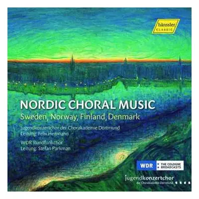 CD WDR Rundfunkchor Köln: Nordic Choral Music (Sweden, Norway, Finland, Denmark)