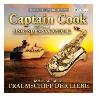 CD Captain Cook & Seine Singenden Saxophone: Komm Auf Mein Traumschiff Der Liebe