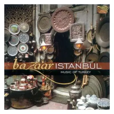 CD Various: Bazaar Istanbul - Music Of Turkey