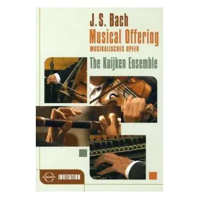 DVD Johann Sebastian Bach: Ein Musikalisches Opfer Bwv 1079