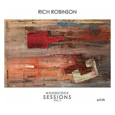 2LP Rich Robinson: The Woodstock Sessions Vol. 3 LTD | CLR