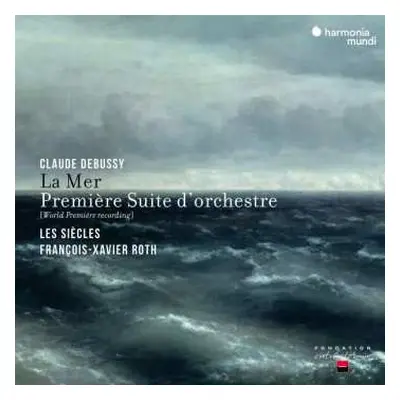 CD Claude Debussy: La Mer · Première Suite D'Orchestre