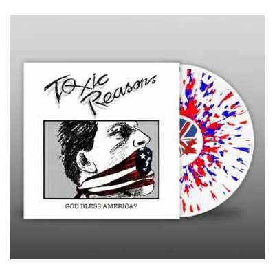 2LP Toxic Reasons: God Bless America? CLR