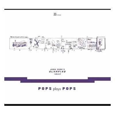 CD John Zorn: John Zorn’s Olympiad Volume 3: Pops Plays Pops